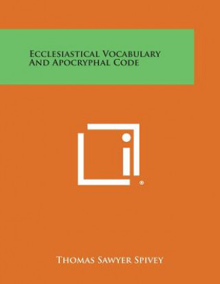 Βιβλίο Ecclesiastical Vocabulary and Apocryphal Code Thomas Sawyer Spivey