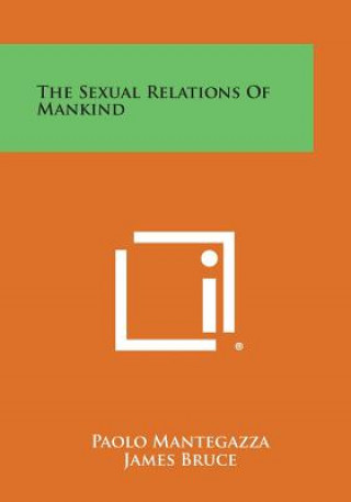 Libro The Sexual Relations of Mankind Paolo Mantegazza