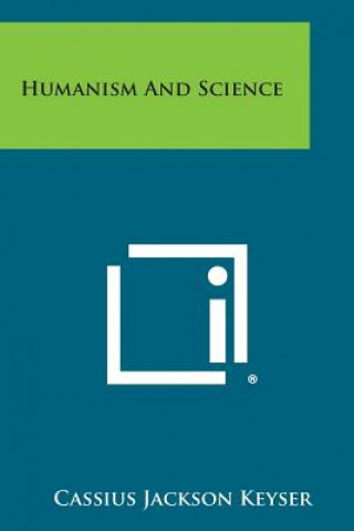Buch Humanism and Science Cassius Jackson Keyser