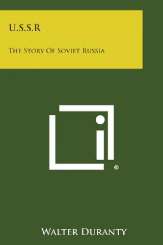 Kniha U.S.S.R: The Story of Soviet Russia Walter Duranty