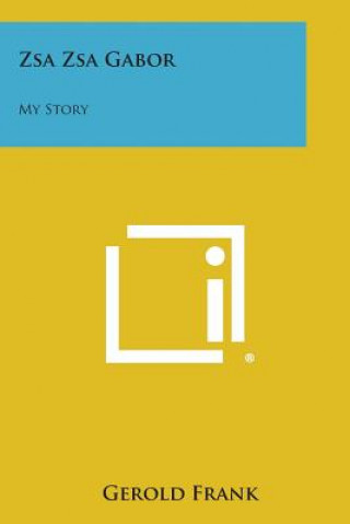 Buch Zsa Zsa Gabor: My Story Gerold Frank