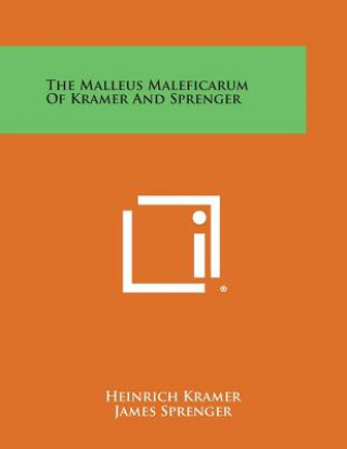 Książka The Malleus Maleficarum of Kramer and Sprenger Heinrich Kramer