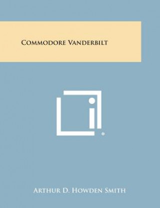 Carte Commodore Vanderbilt Arthur D Howden Smith