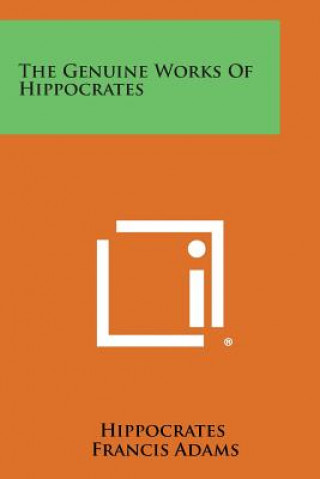 Könyv The Genuine Works of Hippocrates Hippocrates