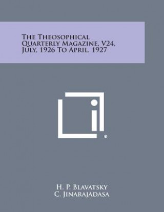 Carte The Theosophical Quarterly Magazine, V24, July, 1926 to April, 1927 H P Blavatsky