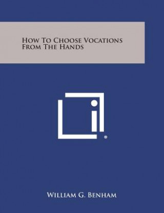 Carte How to Choose Vocations from the Hands William G Benham