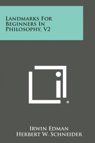 Knjiga Landmarks for Beginners in Philosophy, V2 Irwin Edman