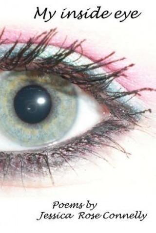 Knjiga My Inside Eye Jessica Rose Connelly