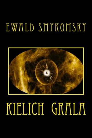 Buch Kielich Grala Ewald Smykomsky