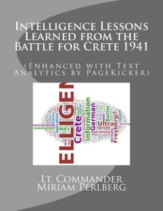 Książka Intelligence Lessons Learned from the Battle for Crete 1941: (Enhanced with Text Analytics by PageKicker) Lt Commander Miriam Perlberg