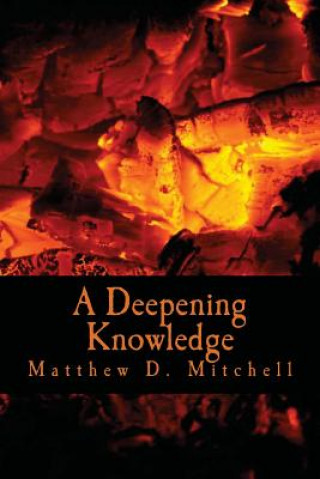 Kniha A Deepening Knowledge Matthew D Mitchell