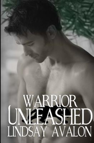 Knjiga Warrior Unleashed Lindsay Avalon