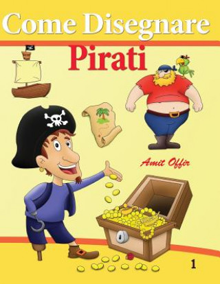 Carte Come Disegnare Pirati: Disegno Per Bambini Amit Offir