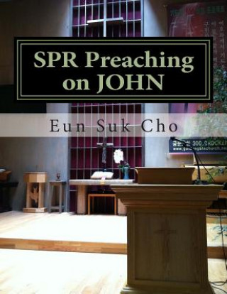 Carte Spr Preaching on John Eun Suk Cho
