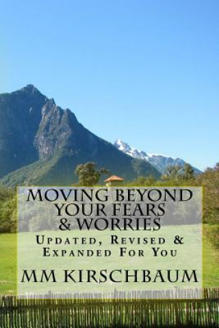 Kniha Moving Beyond Your Fears & Worries M M Kirschbaum
