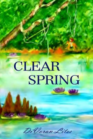 Kniha Clear Spring: Book 3 Divoran Lites