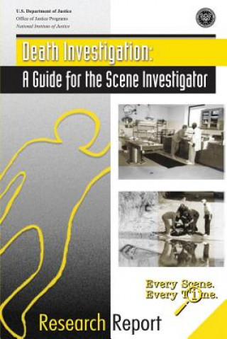 Kniha Death Investigation: A Guide for the Scene Investigator U S Department Of Justice