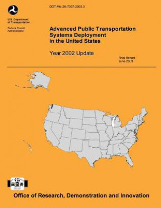 Kniha Advanced Public Transportation Systems Deployment in the United States- Year 2002 Update Robert F Casey