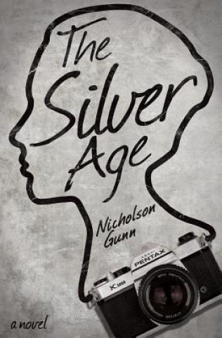 Knjiga The Silver Age Nicholson Gunn
