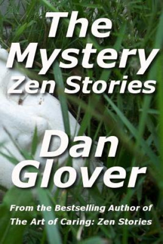 Kniha The Mystery: Zen Stories Dan Glover