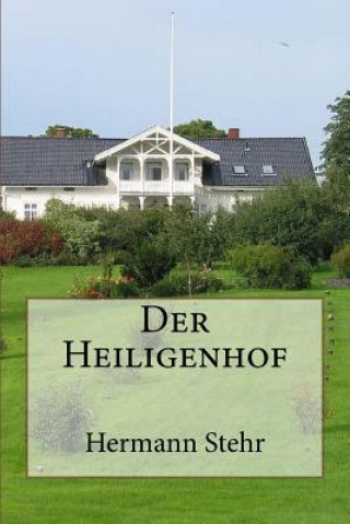 Kniha Der Heiligenhof Hermann Stehr