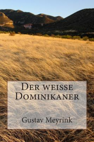 Knjiga Der weiße Dominikaner Gustav Meyrink