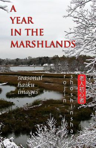 Książka A Year in the Marshlands: Seasonal Haiku Images Rojin Shoshinsha