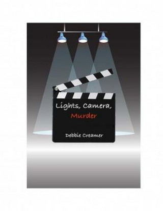 Livre Lights, Camera, Murder Mrs Debbie Creamer