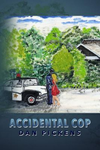 Knjiga Accidental Cop Dan Pickens