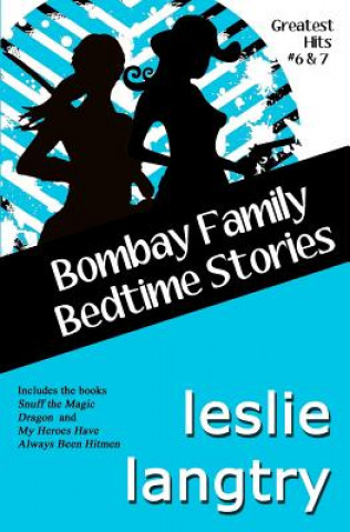 Könyv Bombay Family Bedtime Stories: a Greatest Hits Mysteries short story collection Leslie Langtry