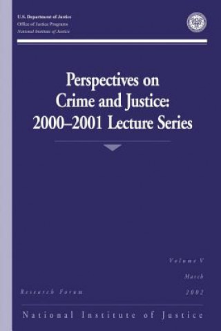 Kniha Perspectives on Crime and Justice: 2000-2001 Lecture Series U S Department Of Justice