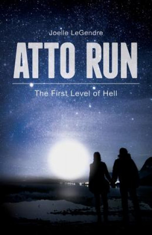 Kniha Atto Run: The First Level of Hell Joelle Legendre