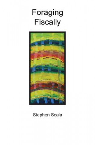 Книга Foraging Fiscally Stephen Scala