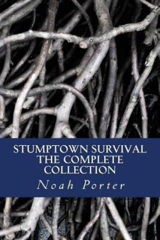 Kniha Stumptown Survival: The Complete Collection Noah Porter