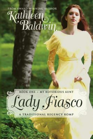 Kniha Lady Fiasco: A Traditional Regency Romance Kathleen Baldwin