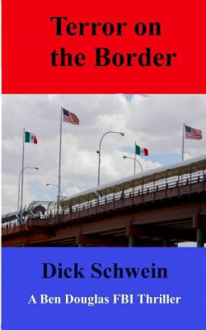 Kniha Terror on the Border Dick Schwein