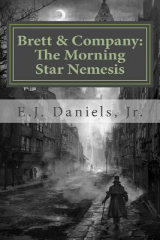 Knjiga Brett and Company: The Morning Star Nemesis E J Daniels Jr