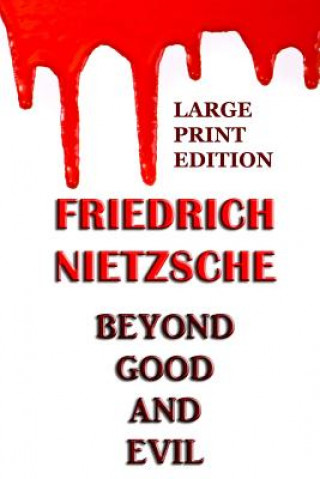 Kniha Beyond Good and Evil - Large Print Edition Friedrich Nietzsche