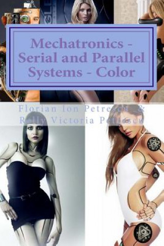 Carte Mechatronics - Serial and Parallel Systems - Color Dr Relly Victoria Petrescu