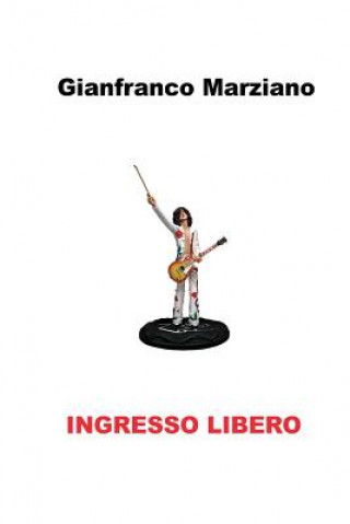 Carte Ingresso Libero Gianfranco Marziano