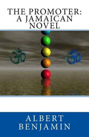 Knjiga The Promoter: A Jamaican Novel Dr Albert Lyndon Benjamin