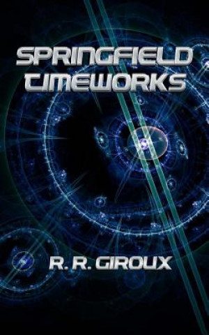 Knjiga Springfield Timeworks R R Giroux