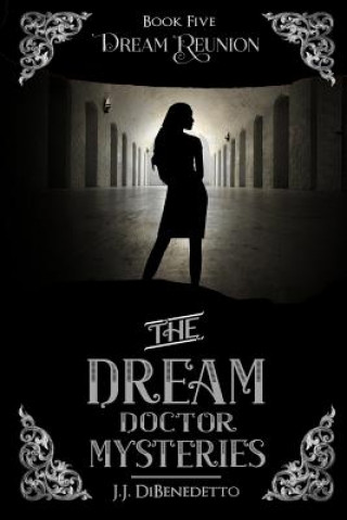 Knjiga Dream Reunion J J Dibenedetto