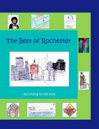 Kniha The Best of Rochester Rochester Area Students