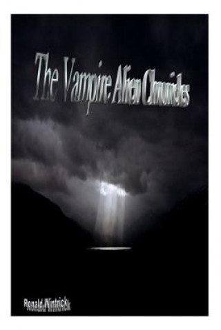 Knjiga The Vampire Alien Chronicles Ronald Wintrick
