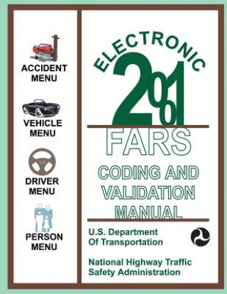 Knjiga Electronic 2001: FARS Coding and Validation Manual U S Department of Transportation
