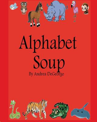 Knjiga Alphabet Soup Andrea DeGeorge