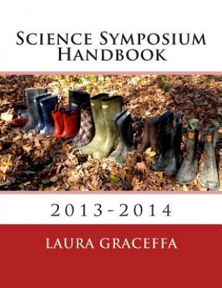 Knjiga Science Symposium Handbook: 2013-2014 Laura Graceffa