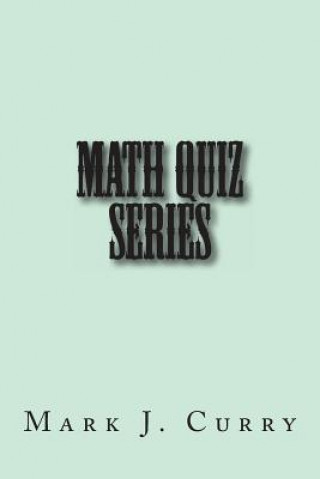 Kniha Math Quiz Series Mark J Curry