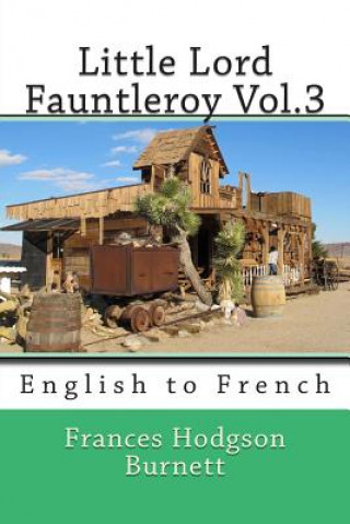 Carte Little Lord Fauntleroy Vol.3: English to French Frances Hodgson Burnett